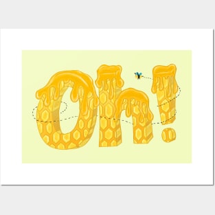 "Oh, Honey!" Posters and Art